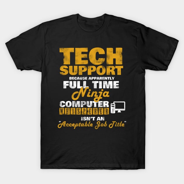 Tech Support Computer Whisperer Funny T-Shirt by NerdShizzle